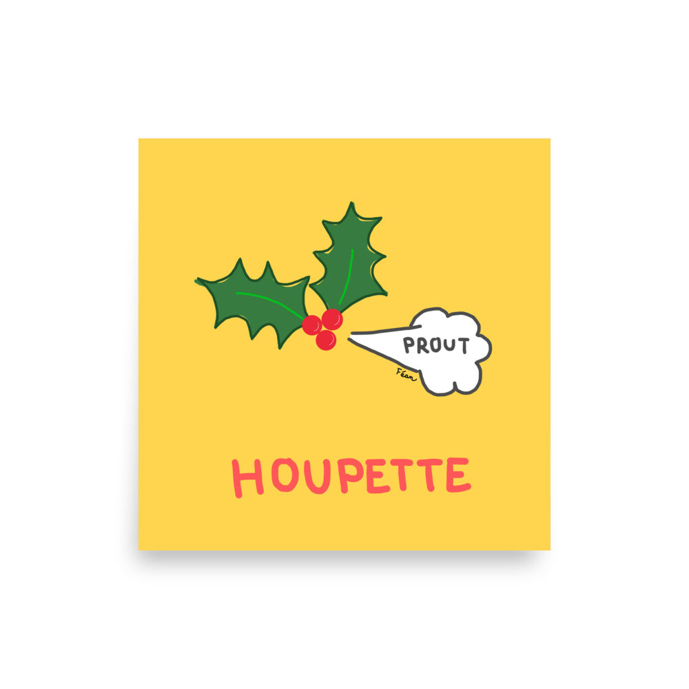 Affiche carrée jaune Motdules représentant une branche de houx avec des boules rouges et une bulle de texte "PROUT", titre Houpette en rouge.