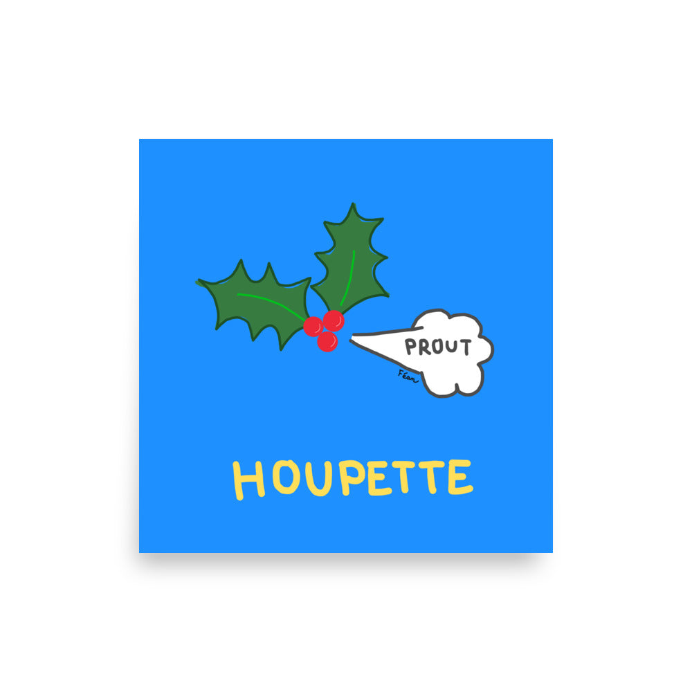 Affiche carrée bleue Motdules représentant une branche de houx avec des boules rouges et une bulle de texte "PROUT", titre Houpette en jaune.