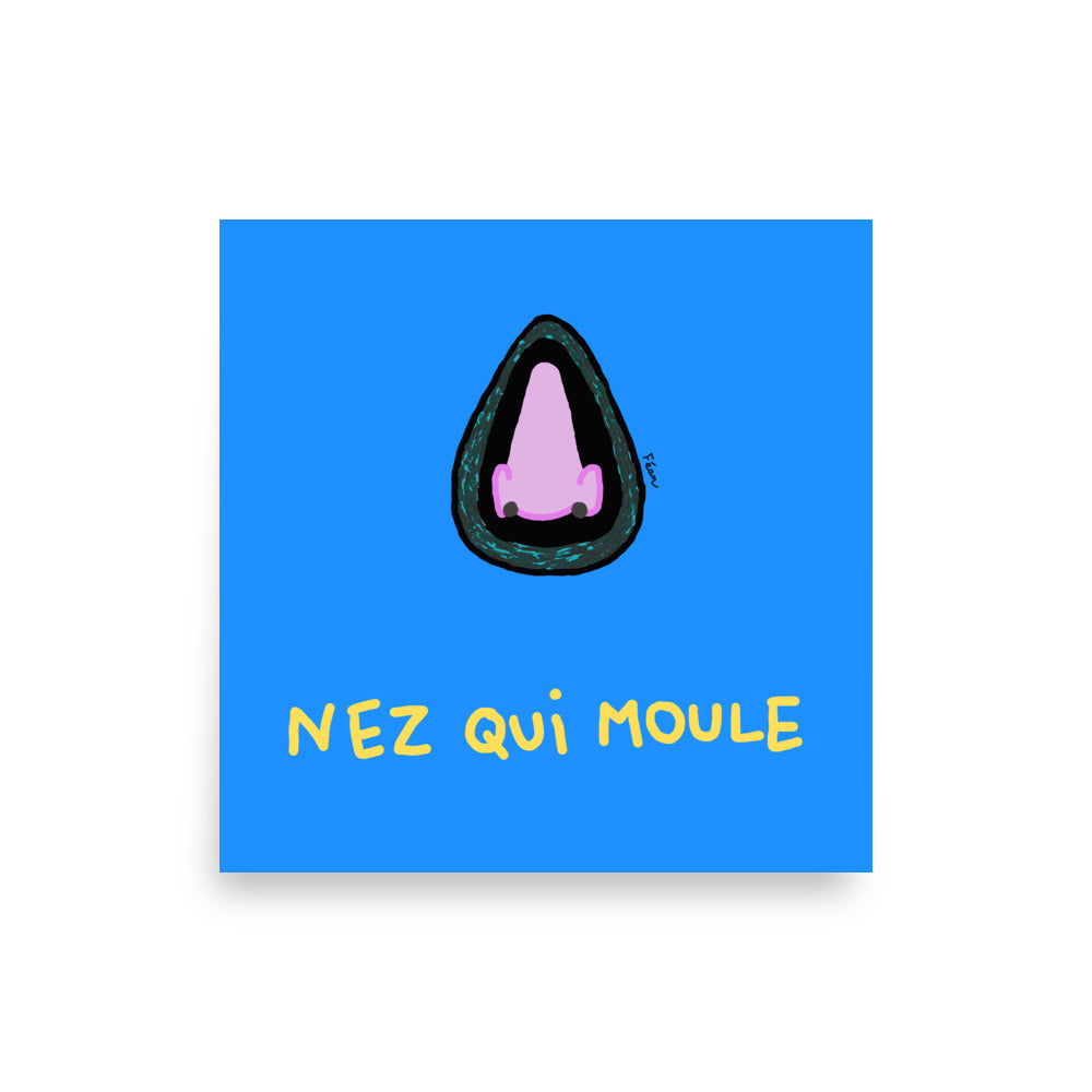 Affiche carrée bleue Motdules représentant un nez rose à l'intérieur d'une moule noire, titre Nez qui moule écrit en jaune.